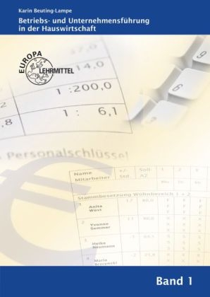 Betriebs- und Unternehmensf&uuml;hrung in der Hauswirtschaft Band 1 - Karin Beuting-Lampe