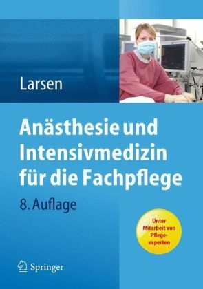 Anästhesie und Intensivmedizin für die Fachpflege - Reinhard Larsen