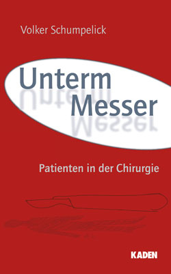 Unterm Messer - Volker Schumpelick