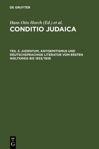 Conditio Judaica / Judentum, Antisemitismus und deutschsprachige Literatur vom Ersten Weltkrieg bis 1933/1938