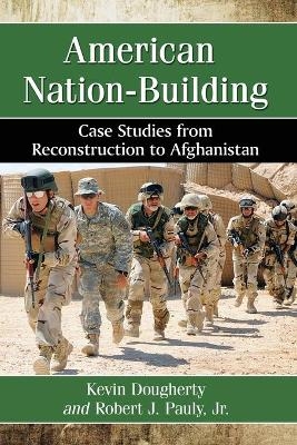 American Nation-Building - Kevin Dougherty, Jr. Pauly  Robert J.