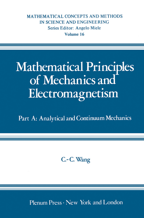 Mathematical Principles of Mechanics and Electromagnetism - Chao-Cheng Wang