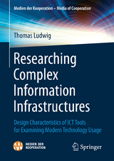 Researching Complex Information Infrastructures - Thomas Ludwig