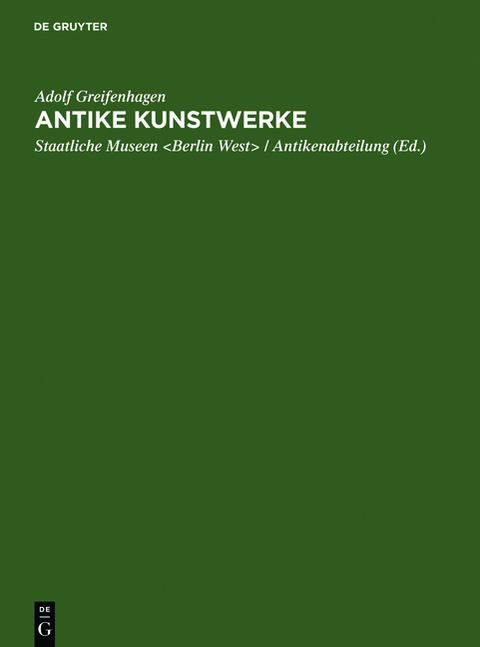 Antike Kunstwerke - Adolf Greifenhagen