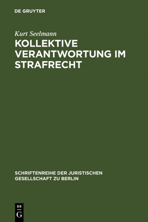 Kollektive Verantwortung im Strafrecht - Kurt Seelmann