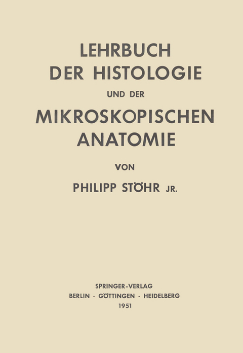 Lehrbuch der Histologie und der Mikroskopischen Anatomie des Menschen - Philip Jr. St&ouml;hr