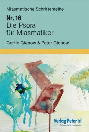 Die Psora für Miasmatiker - Peter Gienow, Gertie Gienow
