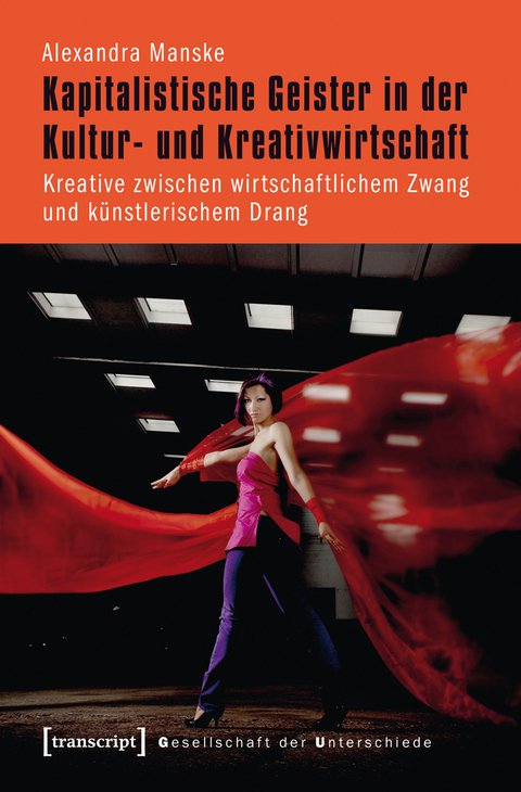 Kapitalistische Geister in der Kultur- und Kreativwirtschaft - Alexandra Manske