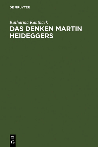 Das Denken Martin Heideggers