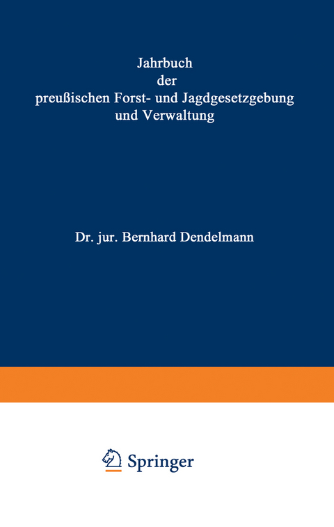 Jahrbuch der Preu&szlig;ischen Forst- und Jagdgesetzgebung und Verwaltung - O. Mundt