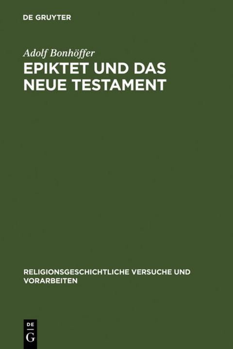Epiktet und das Neue Testament - Adolf Bonh&ouml;ffer
