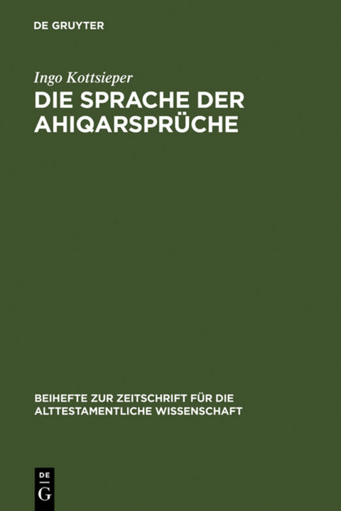 Die Sprache der Ahiqarspr&uuml;che - Ingo Kottsieper