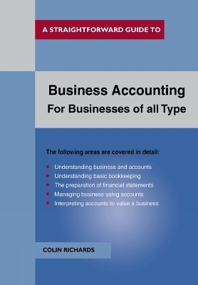 Business Accounting: For Businesses of All Types - Colin Richards
