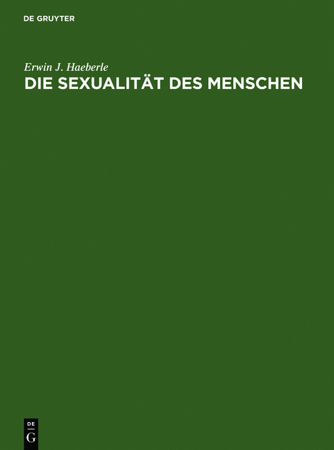 Die Sexualit&auml;t des Menschen - Erwin J. Haeberle