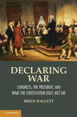 Declaring War - Brien Hallett