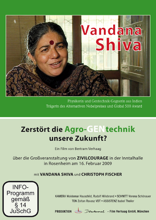 Vandan Shiva - Zerstört die Agro-GENtechnik unsere Zukunft?
