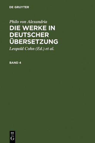 Philo von Alexandria: Die Werke in deutscher Übersetzung / Philo von Alexandria: Die Werke in deutscher Übersetzung. Band 4