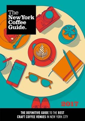 The New York Coffee Guide - Jeffrey Young