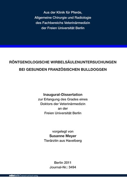 R&Ouml;NTGENOLOGISCHE WIRBELS&Auml;ULENUNTERSUCHUNGEN BEI GESUNDEN FRANZ&Ouml;SISCHEN BULLDOGGEN - Susanne Meyer