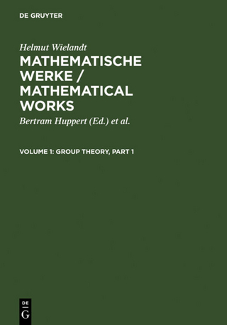 Helmut Wielandt: Mathematische Werke / Mathematical Works / Group Theory
