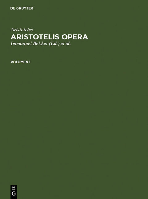 Aristoteles: Aristotelis Opera / Aristoteles: Aristotelis Opera. Volumen I -  Aristoteles