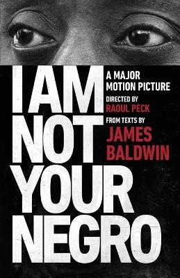 I Am Not Your Negro