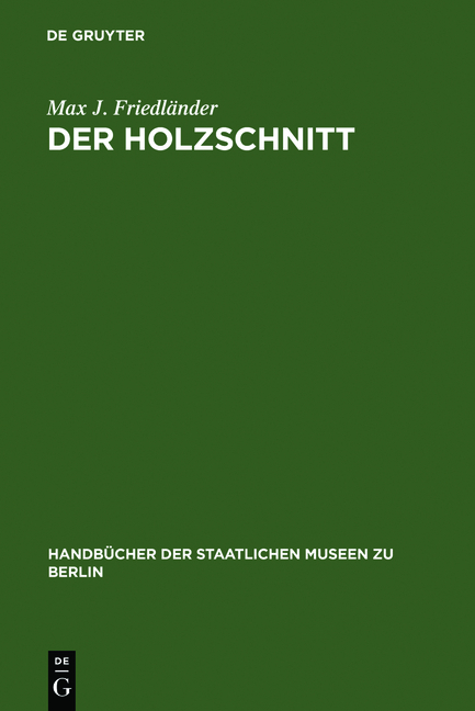 Der Holzschnitt - Max J. Friedl&auml;nder