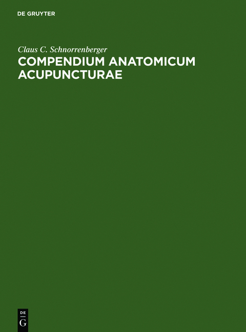 Compendium Anatomicum Acupuncturae - Claus C. Schnorrenberger