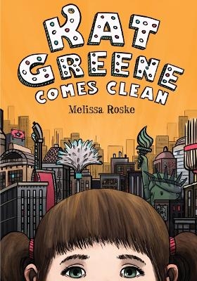 Kat Greene Comes Clean - Melissa Roske