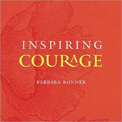Inspiring Courage - Barbara Bonner