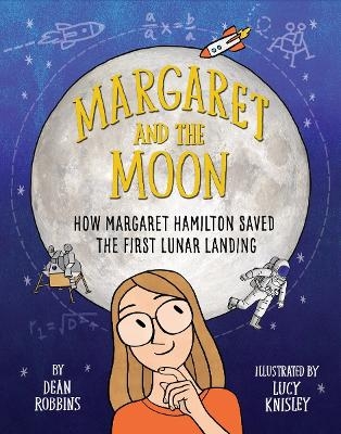Margaret and the Moon - Dean Robbins, Lucy Knisley