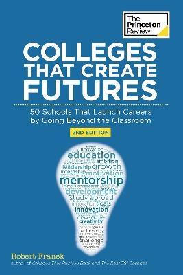 Colleges That Create Futures, 2nd Edition