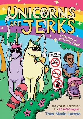 Unicorns Are Jerks: Coloring and Activity Book