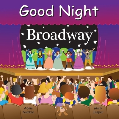 Good Night Broadway - Adam Gamble, Mark Jasper