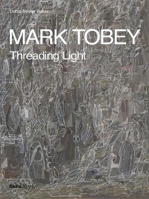 Mark Tobey - Debra Bricker Balken