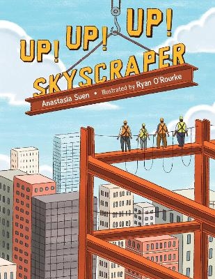 Up!  Up!  Up!  Skyscraper - Anastasia Suen