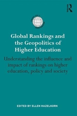 Global Rankings and the Geopolitics of Higher Education - 