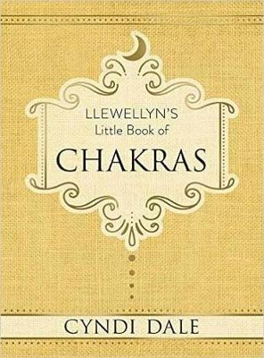 Llewellyn's Little Book of Chakras - Cyndi Dale