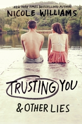 Trusting You & Other Lies - Nicole Williams