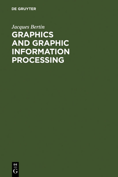 Graphics and Graphic Information Processing - Jacques Bertin