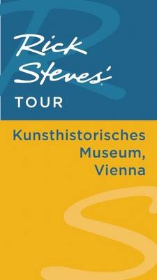Rick Steves' Tour: Kunsthistorisches Museum, Vienna