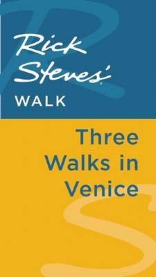 Rick Steves' Walk: Three Walks in Venice