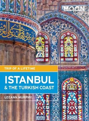 Moon Istanbul & the Turkish Coast - Leeann Murphy