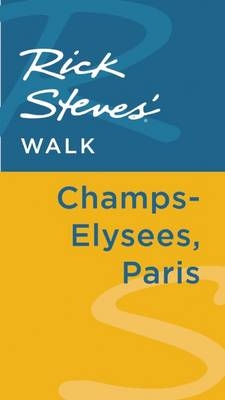 Rick Steves' Walk: Champs-Elysées, Paris