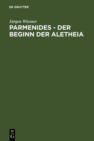 Parmenides – der Beginn der Aletheia