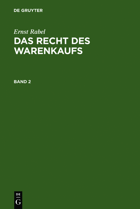 Ernst Rabel: Das Recht des Warenkaufs / Ernst Rabel: Das Recht des Warenkaufs. Band 2 - Ernst Rabel