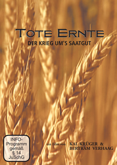 Tote Ernte - Der Krieg um's Saatgut - Kai Kr&uuml;ger, Bertram Verhaag