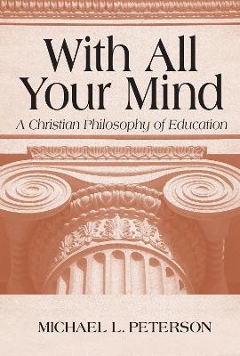 With All Your Mind - Michael L. Peterson