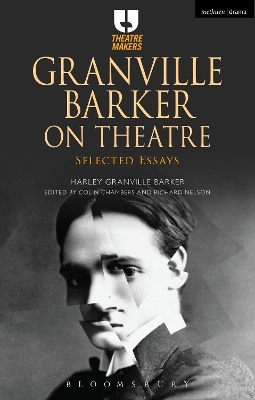 Granville Barker on Theatre - Harley Granville Barker