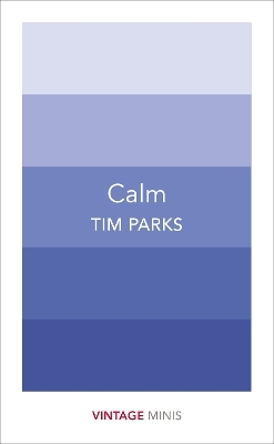 Calm - Tim Parks